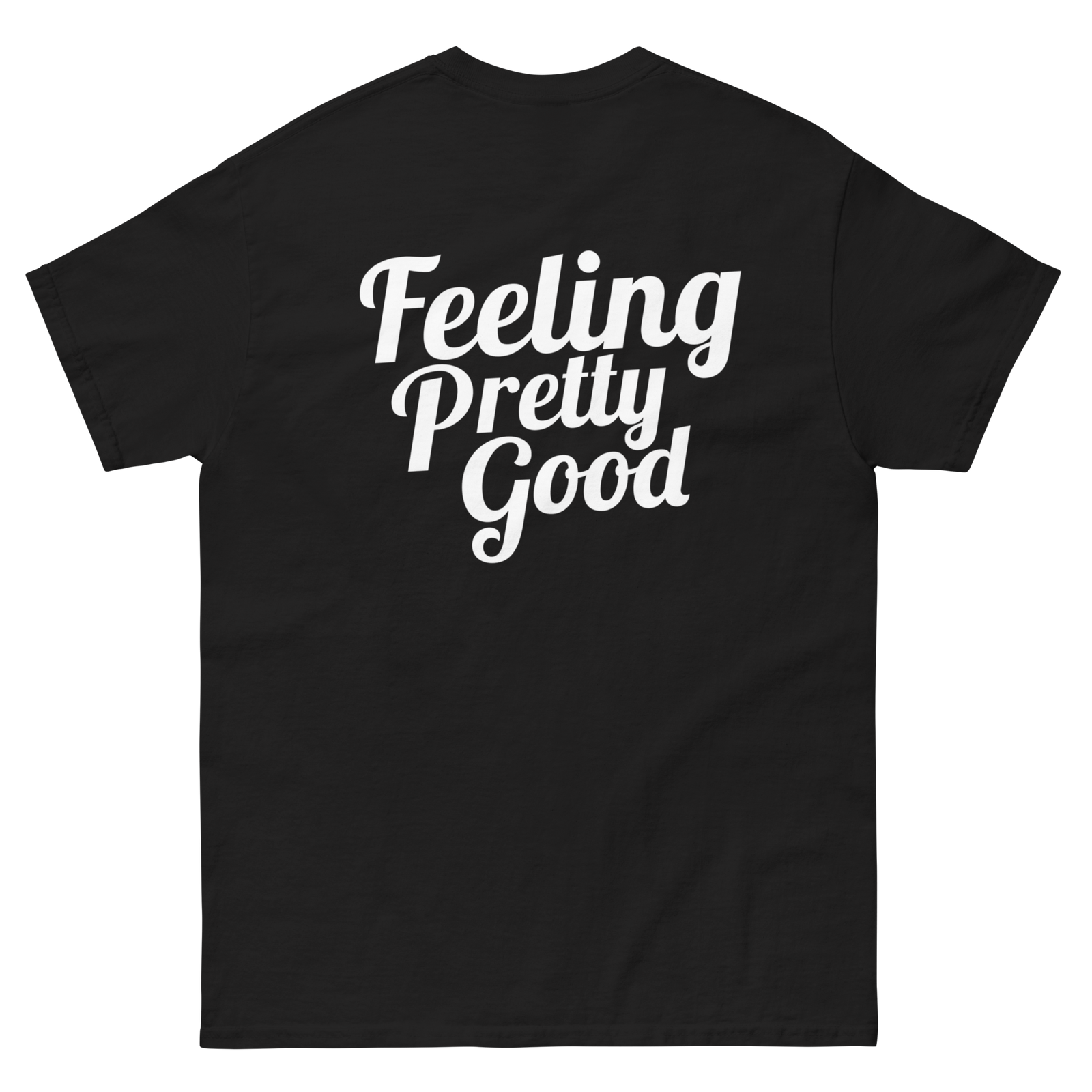 Feeling Pretty Good Classic (Black/White)